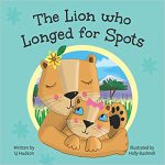 The Lion Who Longed for Spots By SJ Hudson