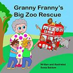 Granny Franny's Big Zoo Rescue By Sonia Beldom