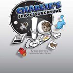 Charlie's Space Adventure By Robin Rotenberg