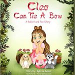 Cleo Can Tie A Bow: A Rabbit and Fox story By Sybrina Durant