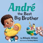 Andre' The Best Big brother By Mikaela Wilson