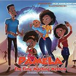 Pamela & the Time Machine Mystery(The Adventures of Pamela King) By Julia Montanez