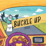 Buckle Up: A children's Imaginary Journey about Self-Control By Stephanie Scott