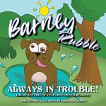 Barney Rubble Always in Trouble By Samantha Thorne