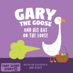 Gary The Goose And His Gas On The Loose By Jane Bexley
