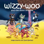Wizzy-Woo and the Moon Moggies By Helga Hopkins
