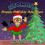 Ntombi's Happy Holiday Adventure By Nia Young