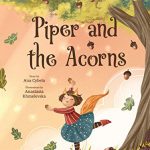 Piper and the Acorns By Ana Cybela