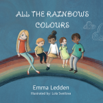 All The Rainbows Colours BY Emma Ledden