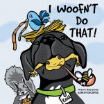 I Woofn't Do That! by Ashley DeCapua