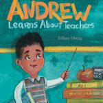 Andrew Learns About Teachers by Tiffany Obeng