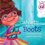 In Cahoots with My Boots by Sanya Whittaker Gragg