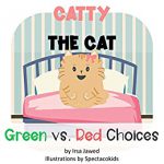 Catty The Cat Green Vs. Red Choices by Irsa Jawed