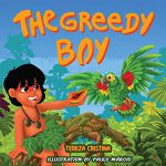 The Greedy Boy by TEREZA CRISTINA