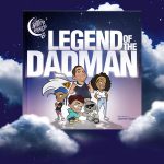 The Bedtime Chronicles: Legend of the Dadman by Derek Siskin