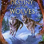 The Destiny of the Wolves by Paola Giometti