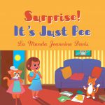 Surprise!: It's Just Pee by La Manda Jeannine Davis