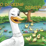 No Ducking Discipline by Toni J Hammond