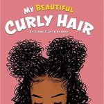 My Beautiful Curly Hair by Kiana Holder, Arya Holder