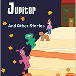 Breakfast at Jupiter and other stories by Françoise Maurer