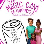 6 Magic Cans of Happiness 2 by Clarence Coggins