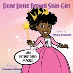 Dear Little Brown Skin Girl by Tiffany Kouadio