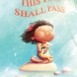 THIS TOO SHALL PASS by Brittany Vinciguerra