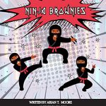 Ninja Brownies by Arian T. Moore