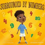 Surrounded By Numbers by Latoshia Martin