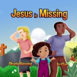 Jesus Is Missing by Blessing Obada