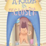 A Kitten in My Closet by RM Morrissey