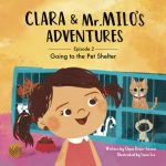 Clara & Mr. Milo's Adventures: Going to the Pet Shelter by Clara Donis-Girma