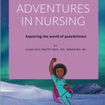 ADVENTURES IN NURSING by LaQuana Smith