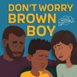 Don’t Worry Brown Boy by Lesa Diggs