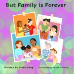 But Family is Forever by Leslie Gang