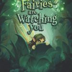 The Fairies Are Watching You by Julia Hall