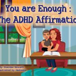 You Are Enough: The ADHD Affirmation by Shardae Bennett