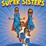 THE SECRET SUPER SISTERS by Lara Oluwamuyiwa