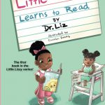 Little Lizzy Learns to Read by Dr. Liz Caesar