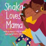 Shaka Loves Mama by Amanda Eaddy McKeithan