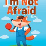 I'm Not Afraid by Raya