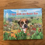I Spy With My Boxer Eye by Linda Ward