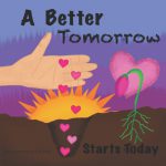 A Better Tomorrow Starts Today by Ms Amanda Marie Cottrell
