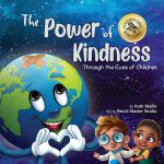 The Power of Kindness: Through the Eyes of Children by Ruth Maille