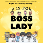 B is for Boss Lady by Courtney Davis, Leslie Hernandez