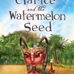 Queen Clarice and the Watermelon Seed by CB Fletcher