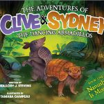 The Adventures of Clive & Sydney, the Dancing Armadillos: Nanushka Is Missing! by Mallory J Stevens