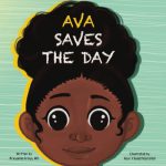 Ava Saves The Day by Breyanna Grays MD