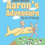 Aaron's Adventure: The Art of Giving by Mandy Addison