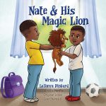 Nate & His Magic Lion by LaTonya Pinkard